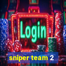 sniper team 2